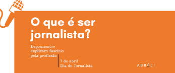 Missão de informar a sociedade nunca foi fácil, ou simples. Campanha Da Abraji Homenageia Jornalistas
