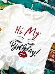 Womens Happy Birthday T Shirts For Adults Its Your Birthday Celebrate Let The World Know With This Gorgeous Diva Birthday Girl Shirt T Birthday Girl Shirt Birthday Girl Shirt Womens Birthday Shirts
