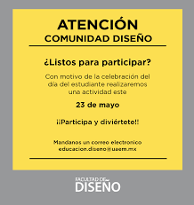 Día del estudiante ¿qué es el día del estudiante? Dia Del Estudiante 2021 Facultad De Diseno Uaem