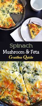 Spinach Mushroom Feta Crustless Quiche Quiche Recipes Recipes Spinach Stuffed Mushrooms