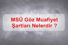 Msu Goz Muafiyet Sartlari Nelerdir