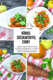 Kurbis Susskartoffel Curry Rezept Vegan Blutenschimmern Rezept Kurbis Susskartoffel Curry Rezepte Curry