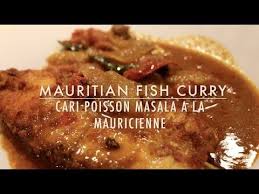 Mauritian Fish Curry Cari Poisson Masala A La Mauricienne Youtube Curry De Poisson Recette Poisson