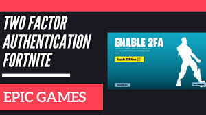 How do you protect your account? Enable Two Factor Authentication On Fortnite Authenticator App Youtube