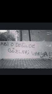 Abi O Degilde Gozleri Varya Guzel Soz