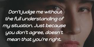 Sayings and quotes dont judge me quotes sayings ღ. Quotes Sayings To Express Not Judge Me Enkiquotes