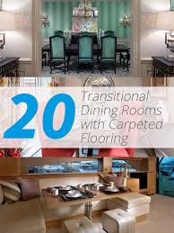 Finding a dining room rug that is both practical and stylish is no easy feat. 20 Transitional Dining Rooms With Carpeted Flooring Home Design Lover