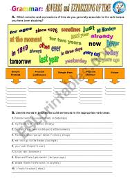 You can do this quiz online or print it on paper. Adverbs And Expressions Of Time Esl Worksheet By Atlantis1971