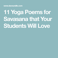 11 Yoga Poems For Savasana That Your Students Will Love Yoga Reading Savasana Yoga Playlist