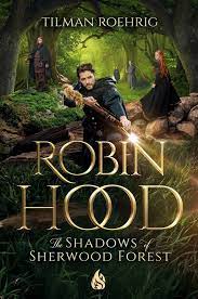 This is the most eagerly anticipated offering of the year, for sure, but in many ways may be the most interesting for a long time. Robin Hood The Shadows Of Sherwood Forest Book By Tilman Roehrig Official Publisher Page Simon Schuster