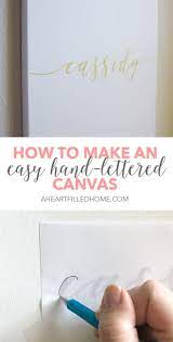 How To Make An Easy Hand Lettered Canvas Orc Week 2 Update A Heart Filled Home Diy Home Decor Canvas Letters Diy Painting Diy Canvas