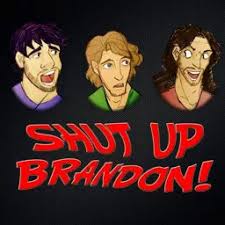 Maybe you would like to learn more about one of these? Shut Up Brandon Podcast Podcast Addict