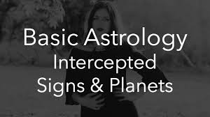 Intercepted Signs Planets In Your Natal Chart