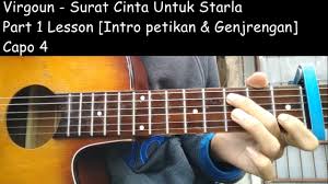 Tutorial Gitar Virgoun Surat Cinta Untuk Starla Part 1 Intro Petikan Genjrengan Youtube
