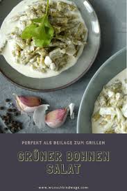 Gruner Bohnen Salat Einfaches Rezept Von Wunschkindwege Grune Bohnen Salat Grune Bohnen Bohnensalat Rezept