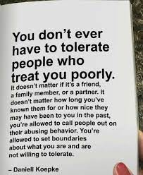 100 stand up for yourself famous sayings, quotes and quotation. You Don T Ever Have To Tolerate People Who Treat You Poorly Wisdom Quotes Words Inspirational Quotes