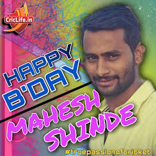 HAPPY BIRTHDAY MAHESH SHINDE
