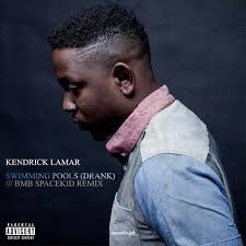 Kendrick Lamar Swimming Pools Drank Bmb Spacekid Remix Kendrick Lamar Swimming Pools Kendrick Lamar Kendrick