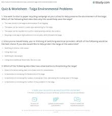 Quiz Worksheet Taiga Environmental Problems Study Com