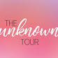 The Unknown Tour