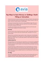 Community clinics may end up cheaper than going to a direct care provider, and urgent care when getting medical care without insurance, there are steps you can take to minimize cost Top Ways To Save Money On Getting A Tooth Filling Or Extraction