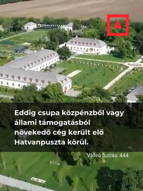 💸🤠 Bár az Orbán-család azt állítja, nem közpénzből épül Hatvanpuszta,  eddig csupa olyan cég neve került elő a majorság kapcsán, amelyek hatalmas  közpénzes megrendeléseket kaptak, vagy állami ...