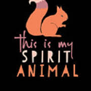They put much effort in making sure themselves. Squirrel Spirit Animal Digital Art By Manuel Schmucker