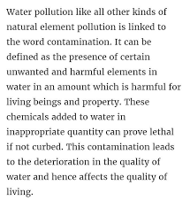 Aquatic life quickly suffers the effects of watershed pollution, while new pollutants introduced into ecosystems alter wildlife habitats. A Paragraph On Water Pollution Brainly In