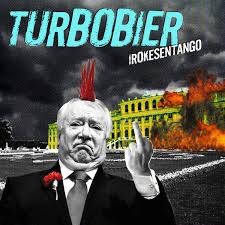 Maybe you would like to learn more about one of these? Turbobier Musik Irokesentango