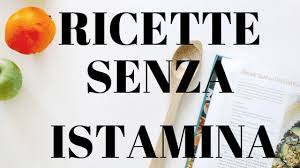 Il suo contenuto aumenta però significativamente tramite processi microbiologici, come maturazione, fermentazione, stagionatura e una prolungata conservazione. Ricette Senza Istamina Le Ricette Di Kikkalove