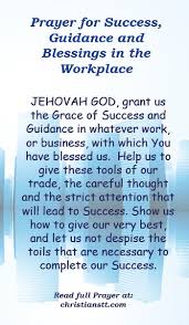 Prayers For Success And Blessings Work Exams Life Prayer For Success Prayer For Guidance Prayer For Workplace