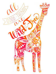 Items Similar To Decorated All Good Things Are Wild And Free Hand Letter Quote Floral Henna Pattern G Giraffe Quotes Giraffe Illustration Hand Lettering Quotes