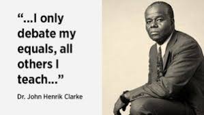 Powerful people cannot afford to educate the people that they oppress, because once you are truly educated, you will not ask for power. John Henrik Clarke Quote 1 520x293 Institute Of The Black World 21st Century