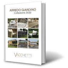 Catalogo Arredo Giardino 2021 Vacchetti Arredamento Giardino Arredamento Giardino
