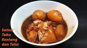 Cara Membuat Semur Tahu Kentang Telur Youtube