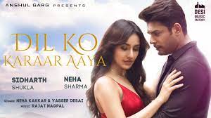 Dil Ko Karaar Aaya Lyrics Hindi Sidharth Shukla Neha Sharma