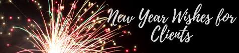 One of the greatest joys of this season is the opportunity to some of these professional wording ideas help inspire what to include on your company new year's cards. New Year Wishes For Clients Business New Year Wishes To Customers