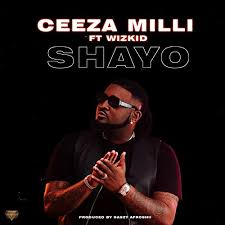 Starboy entertainment premieres a brand new jam featuring its new signee. Download Music Mp3 Ceeza Milli Ft Wizkid Shayo 9jaflaver