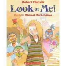 Look At Me Robert Munsch Childrens Books Activities Robert Munsch Books