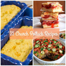 25 Old Fashioned Church Potluck Recipes Church Potluck Recipes Potluck Recipes Recipes