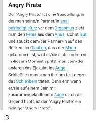 9 reviews of angry pirate bar we had great interaction with the bartender and yummy wings!! Angry Pirate Der Angry Pirate Ist Eine Sexstellung In Der Man Seinen Partnerin Anal Befriedigt Kurz Vor Dem Orgasmus Zieht Man Den Penis Aus Dem Anus Stohnt Laut Und Spuckt Demder Partnerin