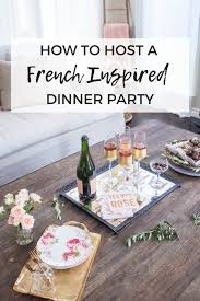 If you really want to impress your guests try out some of the dishes here you will find classic french and british recipes, with step by step instructions. How To Host A French Inspired Dinner Party Happily Ever Adventures