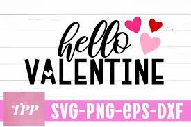 Download Hello Valentine Svg Valentine S Day Design File Love Png 1135814 Cut Files Design Bundles