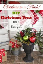 Diy Christmas Urns On A Budget The Creek Line House Christmas Urns Diy Christmas Urns Christmas Decorations Cheap