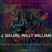 Mi gente (оригинал j balvin). J Balvin Willy William Mi Gente Vadim Adamov Hardphol Remix Vadim Adamov