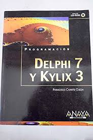Delphi 7 Y Kylix 3 Delphi 7 And Kylix 3 Programacion Programming Spanish Edition Charte Francisco 9788441515666 Amazon Com Books