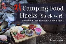 31 Clever Camping Food Hacks Easy Ideas Cool Gadgets Meal Prep