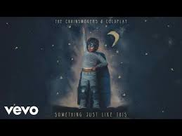 My Favorite Music Videos The Chainsmokers Coldplay Something Just Like Something Just Like This Chainsmokers Coldplay