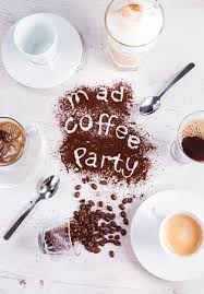 The Mad Coffee Party Coffee Party Coffee Recipes Food