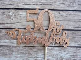 Birthday Rose Gold Cake Topper Fifty Fabulous Cake Topper Rose Gold Glitter 50 And Fabulous Birthday Cake Topper 50th Bi Rose Gold Cake Topper Birthday Cake Toppers Fabulous Birthday